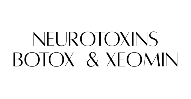 Neurotoxins (Botox/Xeomin)